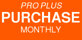 PRO PLUS PURCHASE MONTHLY